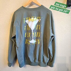 Dirty Martini Sweatshirt, Martini Lover Crewneck, Tini Time Sweater Size Large L